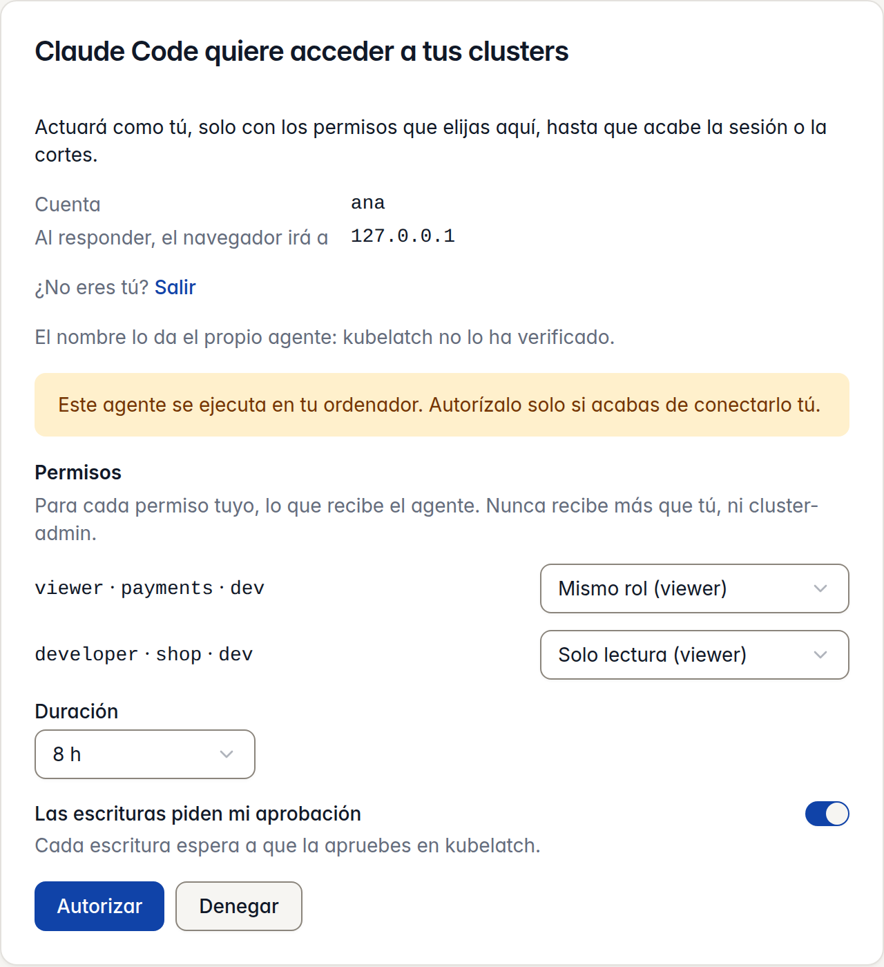 La tarjeta de autorización: «Claude Code quiere acceder a tus clusters», con una elección por cada uno de los dos permisos de ana (mismo rol o solo lectura), una duración de 8 horas y «Las escrituras piden mi aprobación» activado.